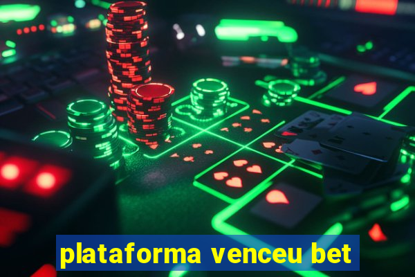 plataforma venceu bet